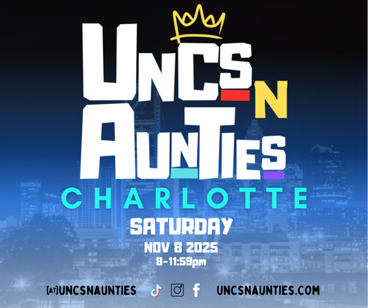 Uncs n Aunties Charlotte 11.8.25