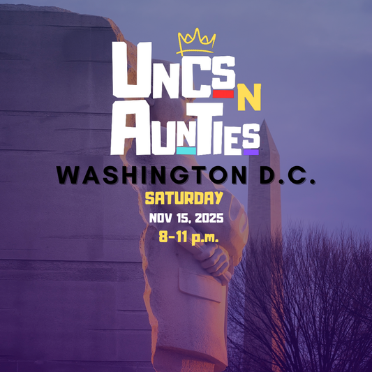 Uncs n Aunties DMV 11.15.25
