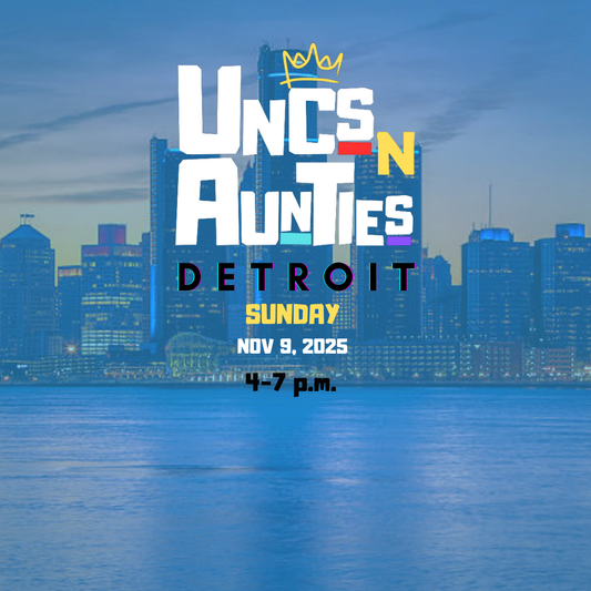 Uncs n Aunties Detroit 11.09.25