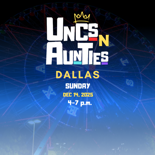Uncs n Aunties Dallas 12.14.25